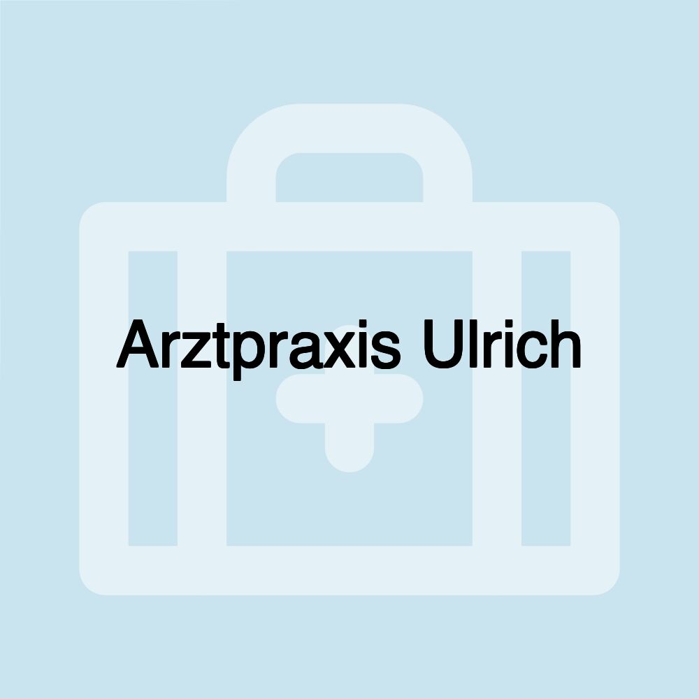 Arztpraxis Ulrich