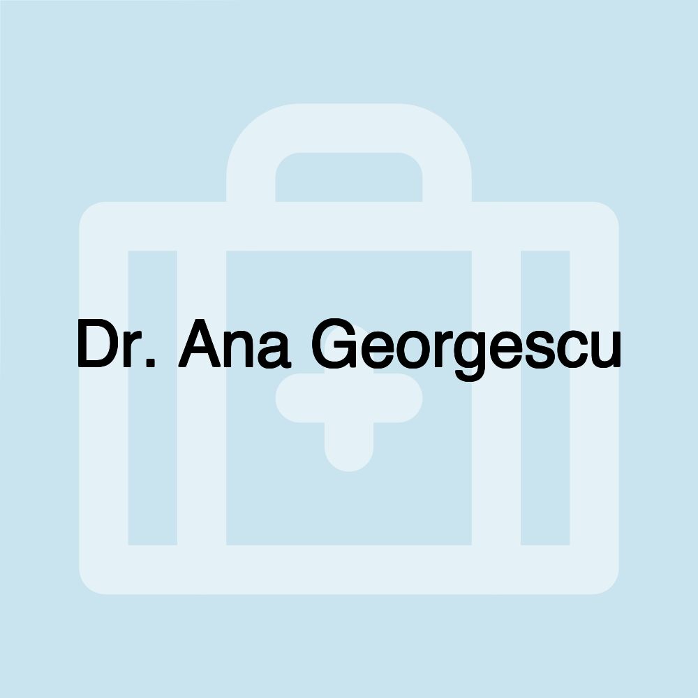 Dr. Ana Georgescu