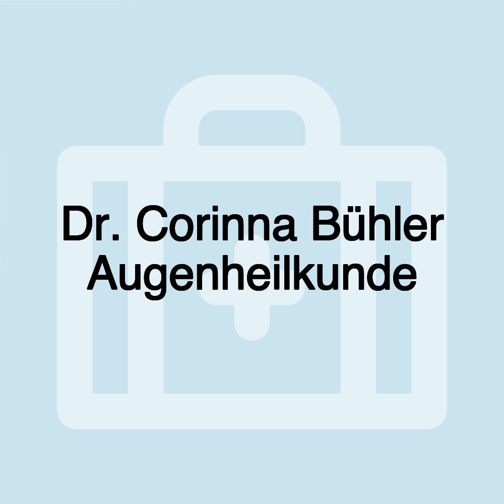 Dr. Corinna Bühler Augenheilkunde