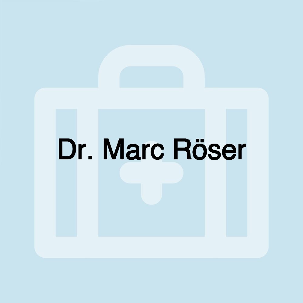 Dr. Marc Röser