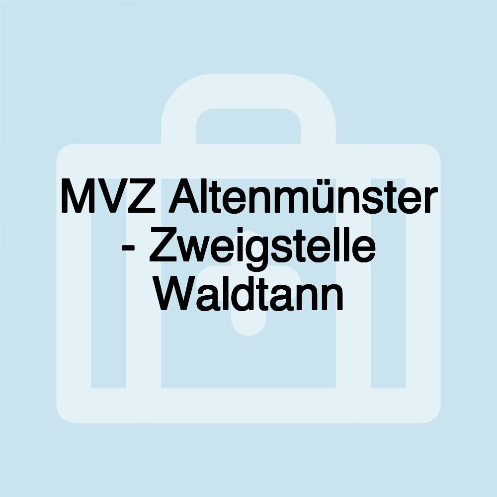 MVZ Altenmünster - Zweigstelle Waldtann