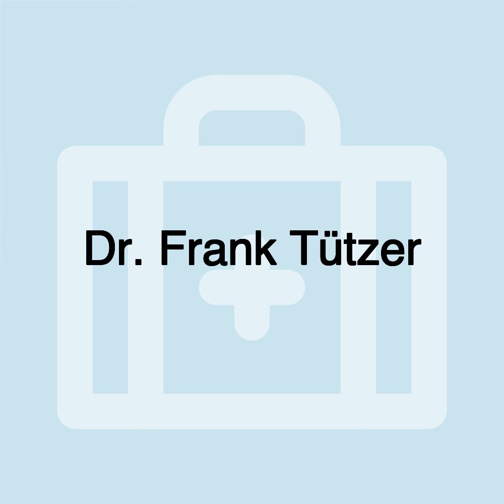 Dr. Frank Tützer