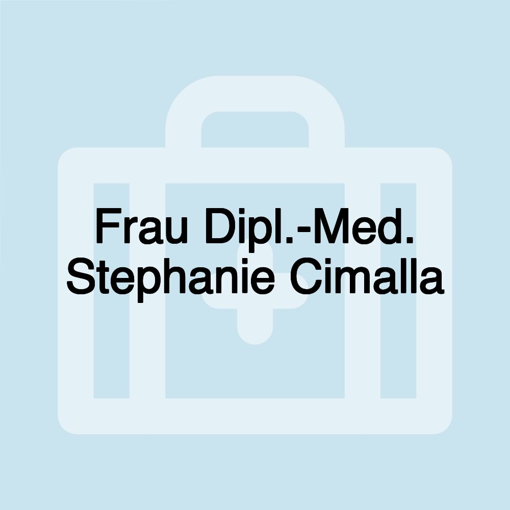 Frau Dipl.-Med. Stephanie Cimalla