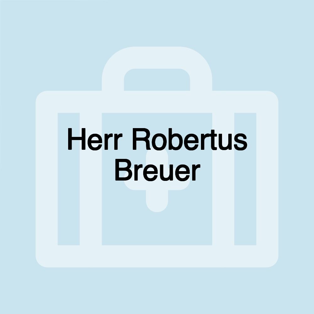 Herr Robertus Breuer