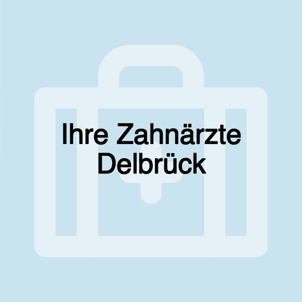 Ihre Zahnärzte Delbrück