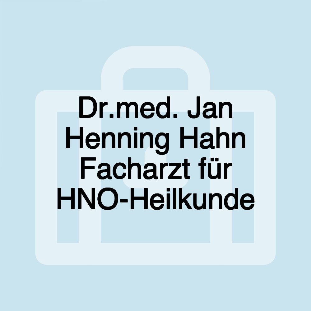 Dr.med. Jan Henning Hahn Facharzt für HNO-Heilkunde