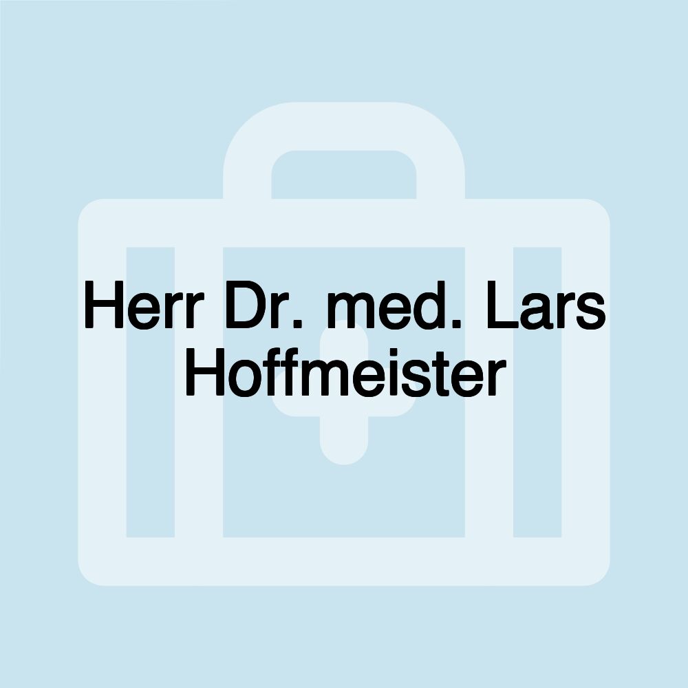 Herr Dr. med. Lars Hoffmeister