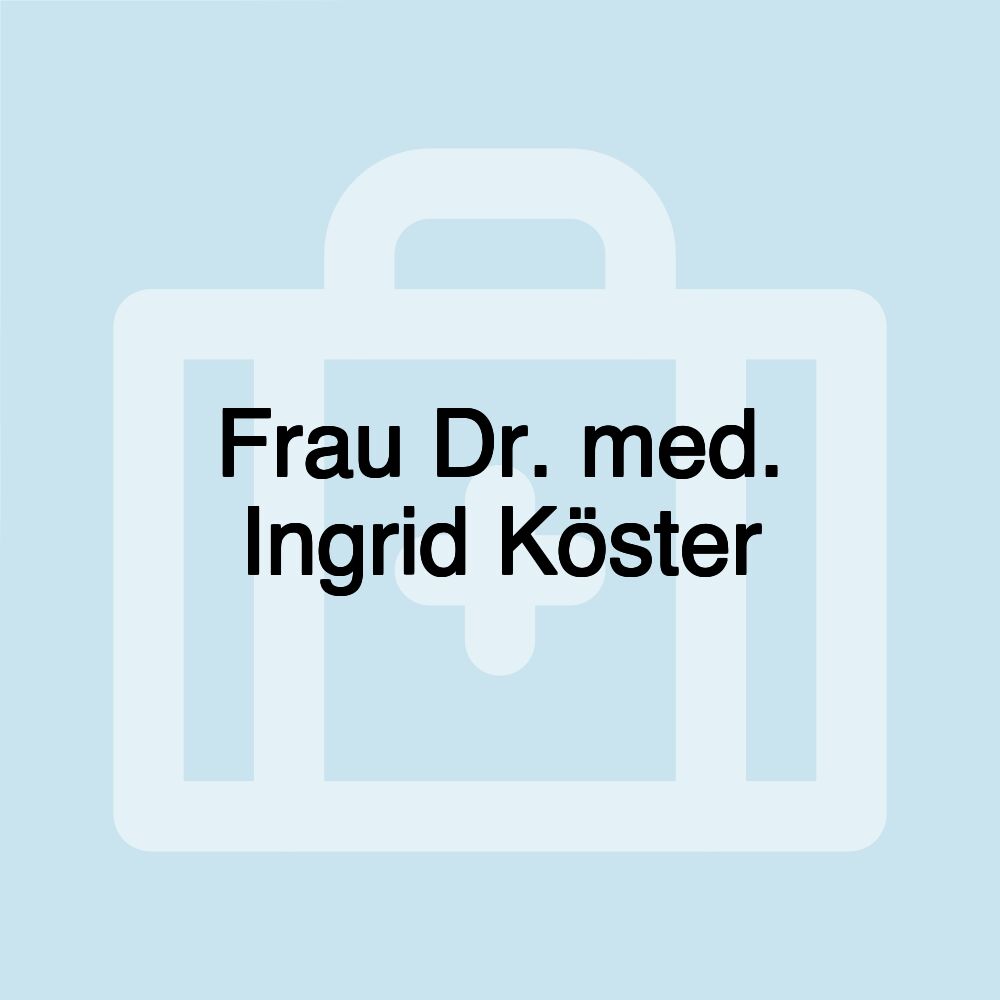 Frau Dr. med. Ingrid Köster