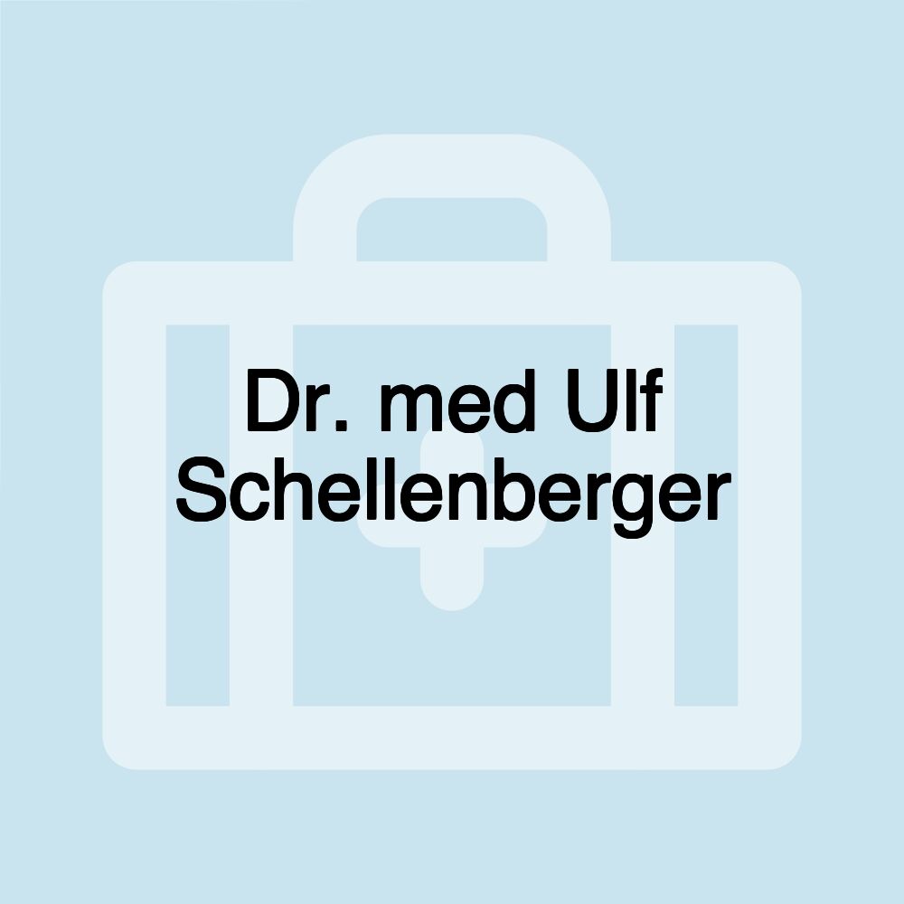 Dr. med Ulf Schellenberger