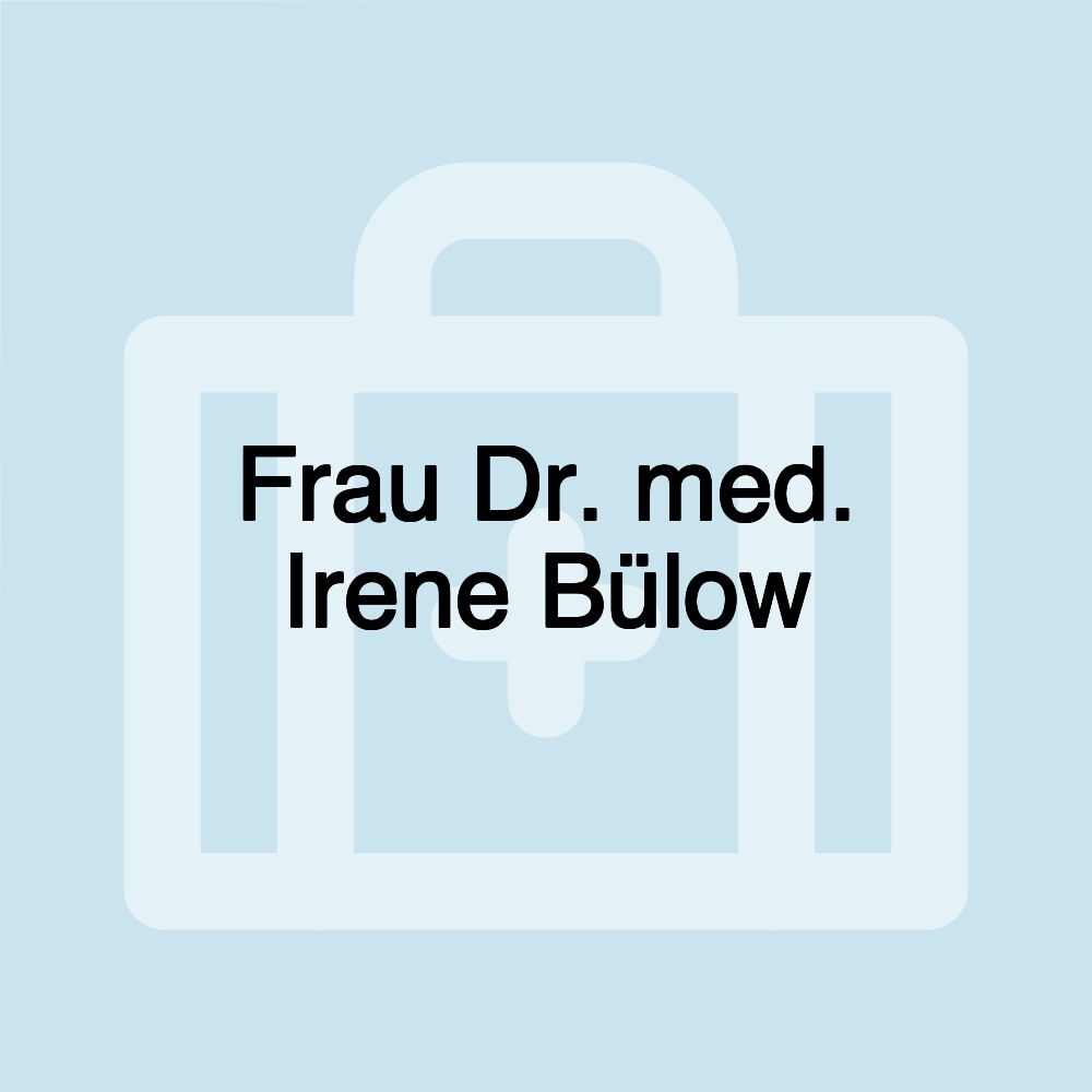 Frau Dr. med. Irene Bülow