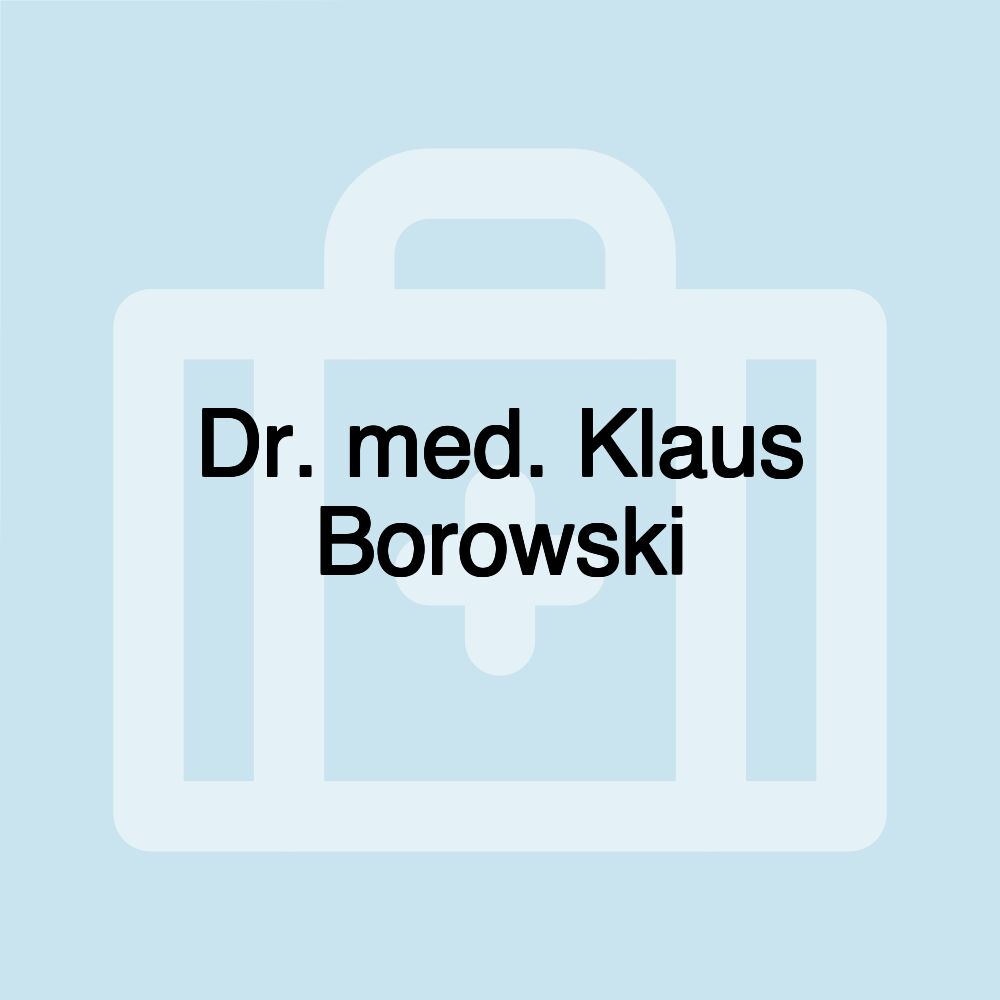 Dr. med. Klaus Borowski