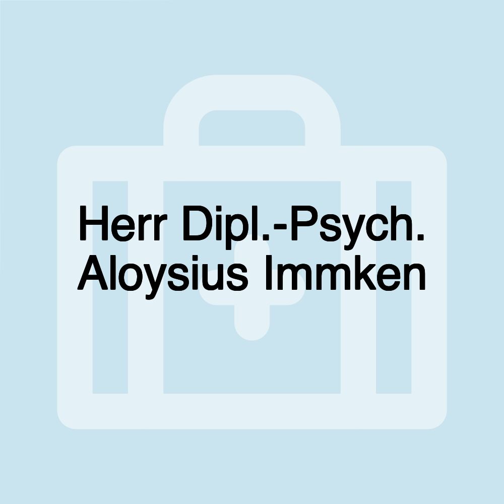 Herr Dipl.-Psych. Aloysius Immken