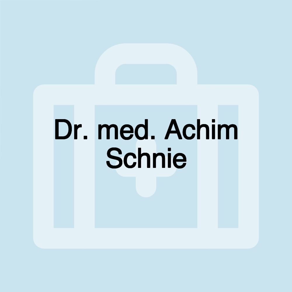 Dr. med. Achim Schnie