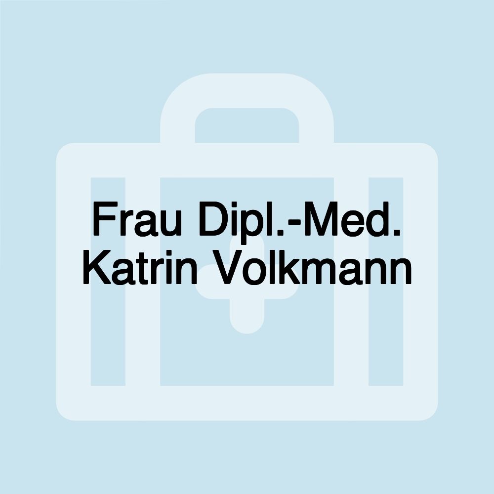 Frau Dipl.-Med. Katrin Volkmann