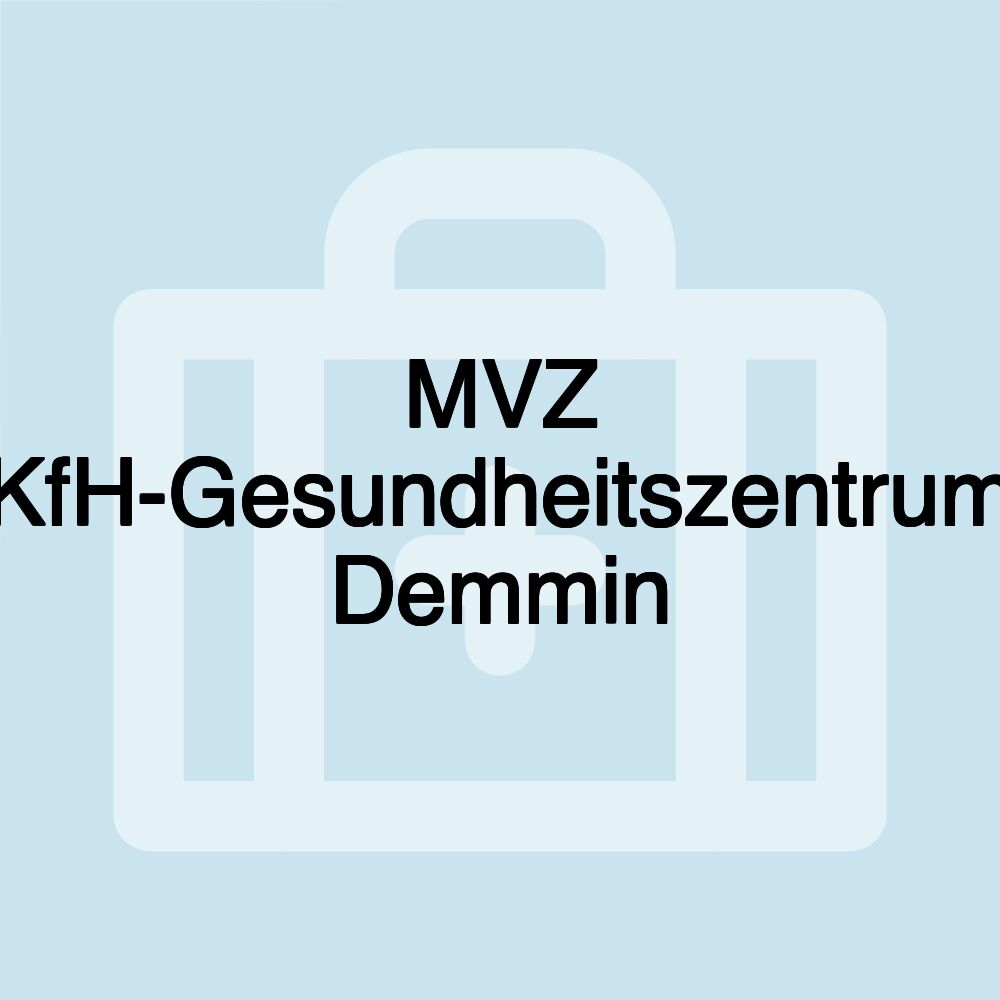 MVZ KfH-Gesundheitszentrum Demmin