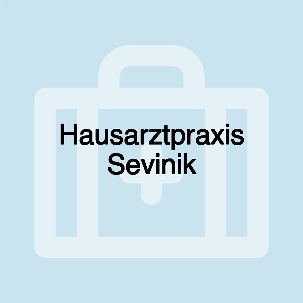 Hausarztpraxis Sevinik