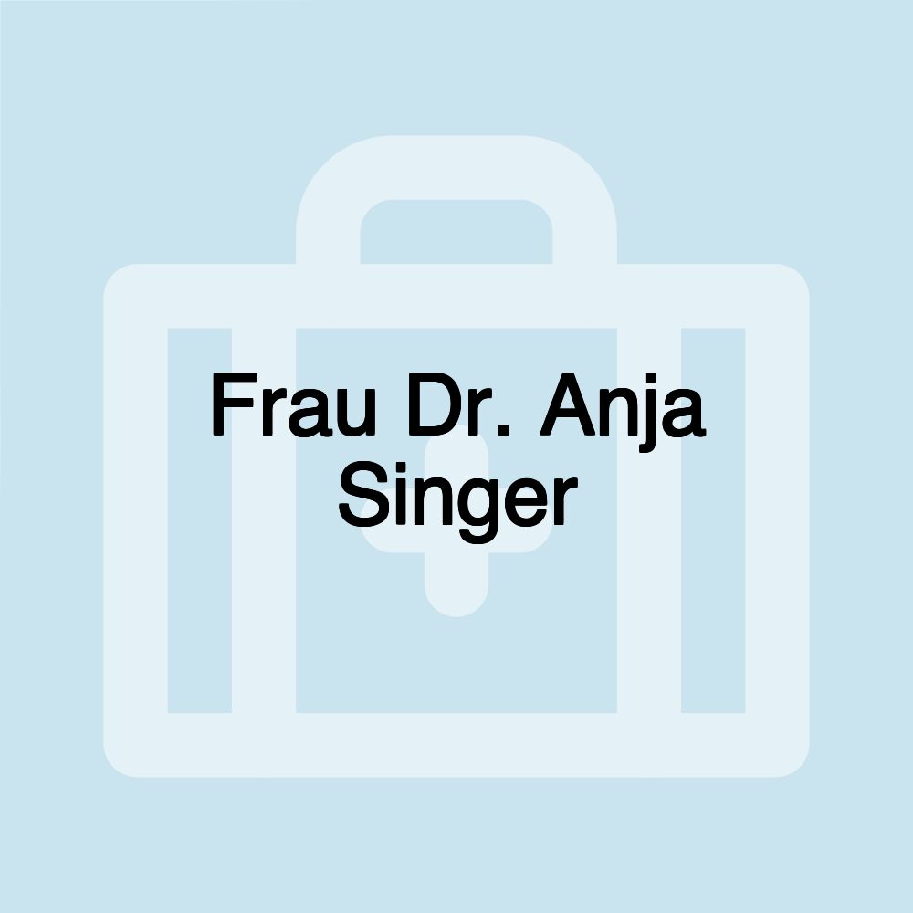 Frau Dr. Anja Singer