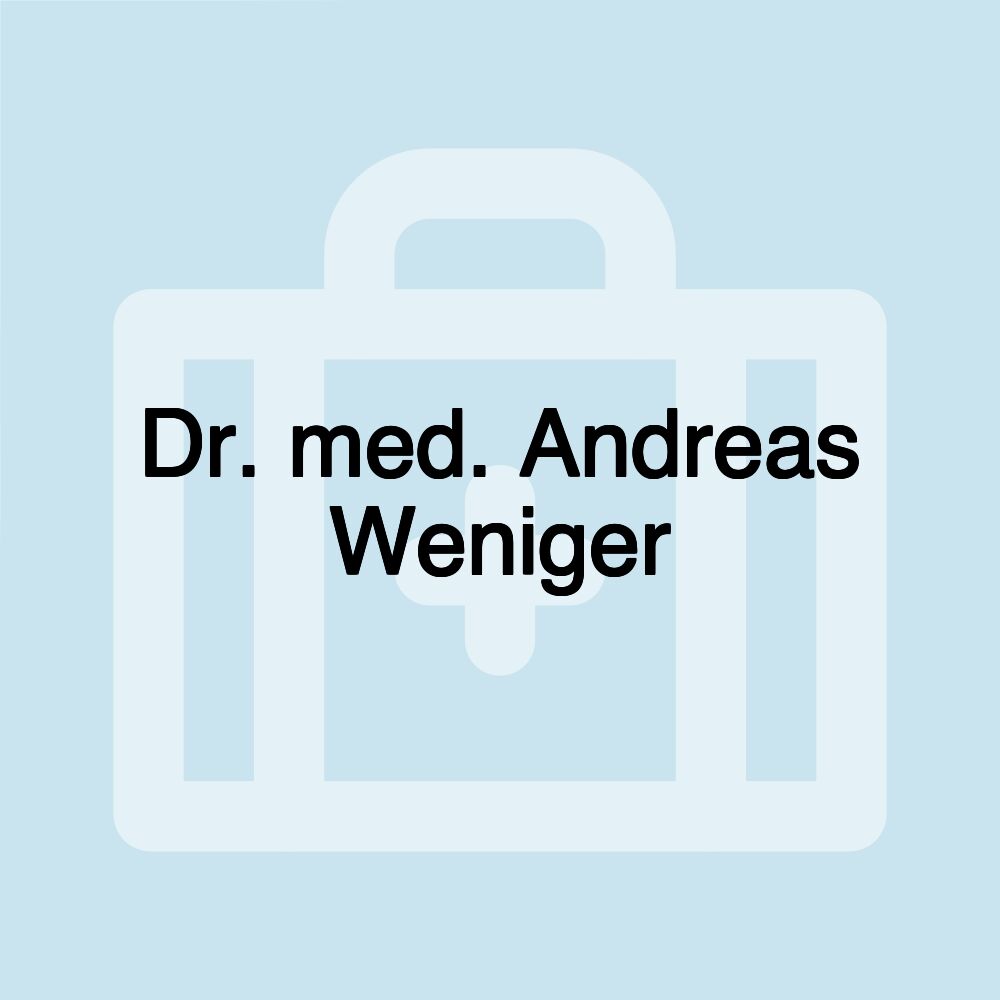 Dr. med. Andreas Weniger