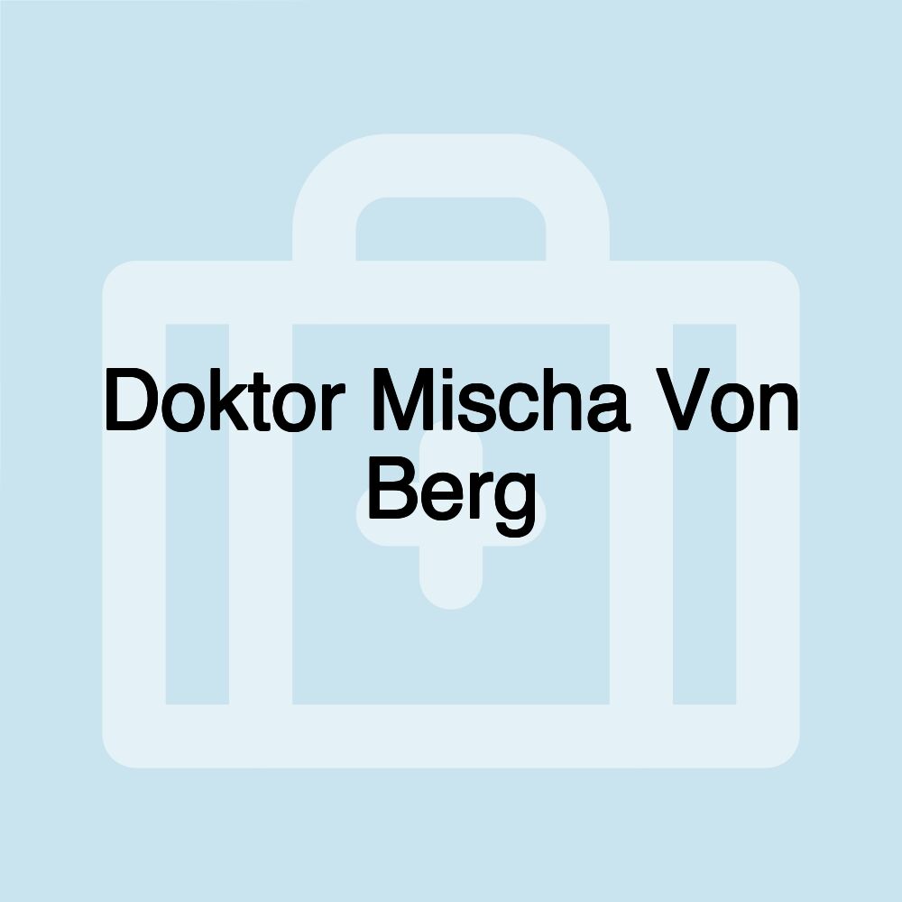 Doktor Mischa Von Berg