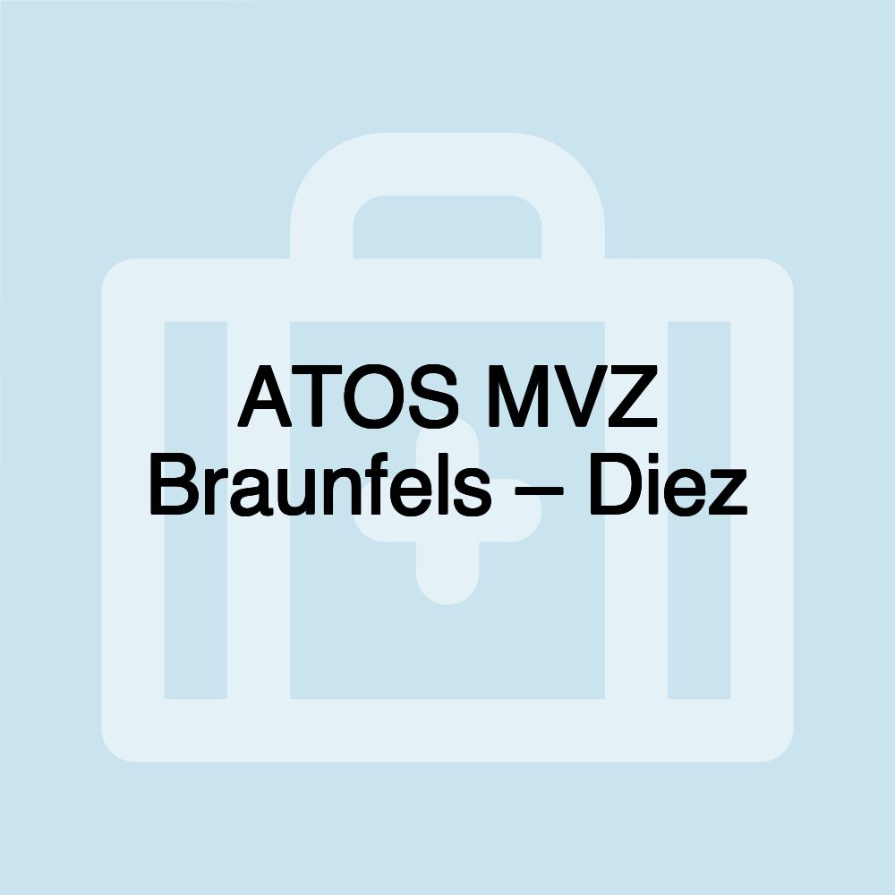 ATOS MVZ Braunfels – Diez