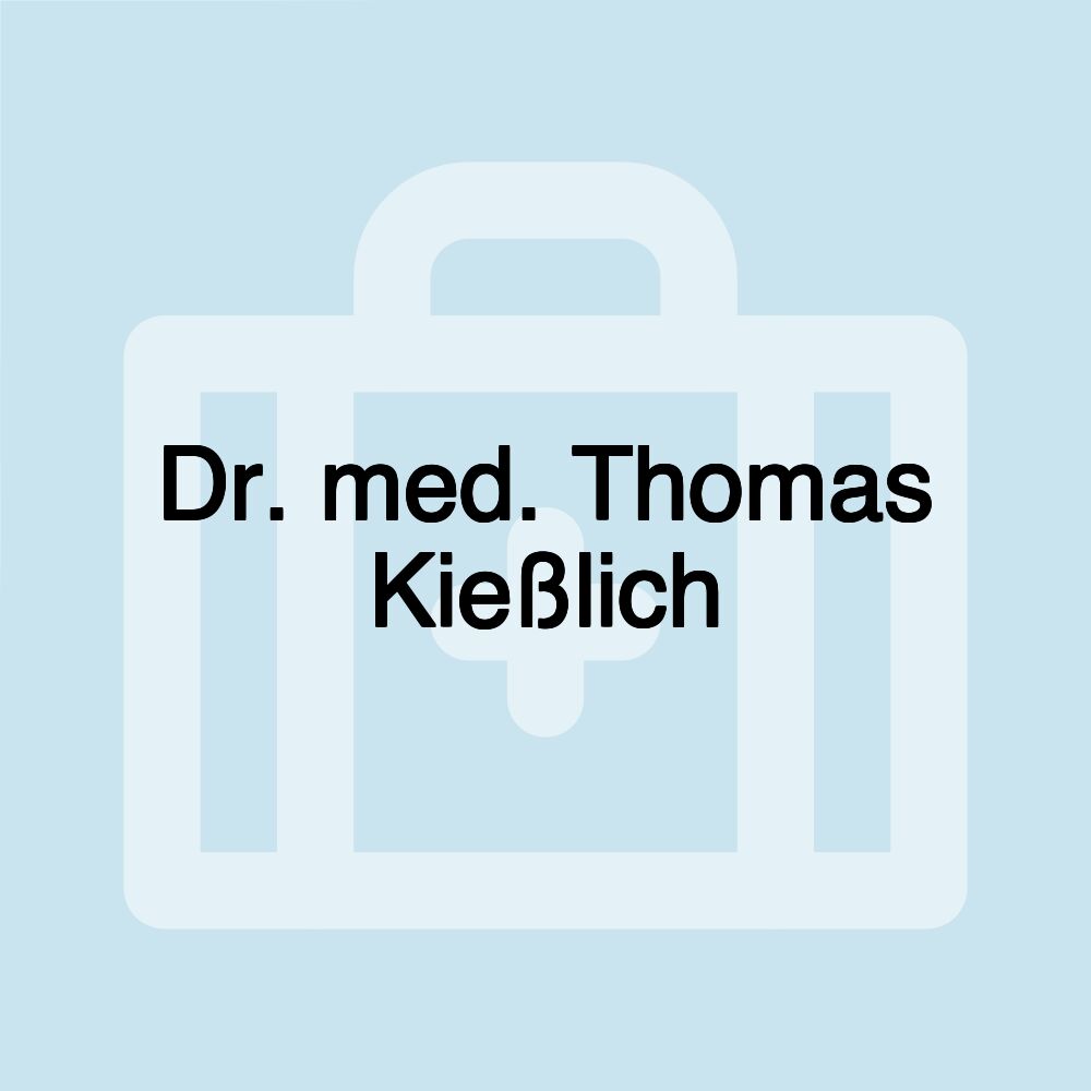 Dr. med. Thomas Kießlich