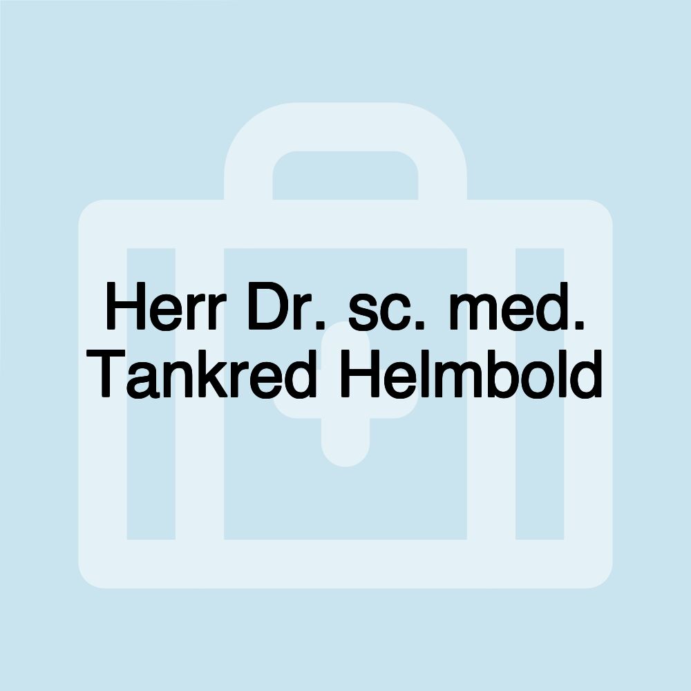 Herr Dr. sc. med. Tankred Helmbold