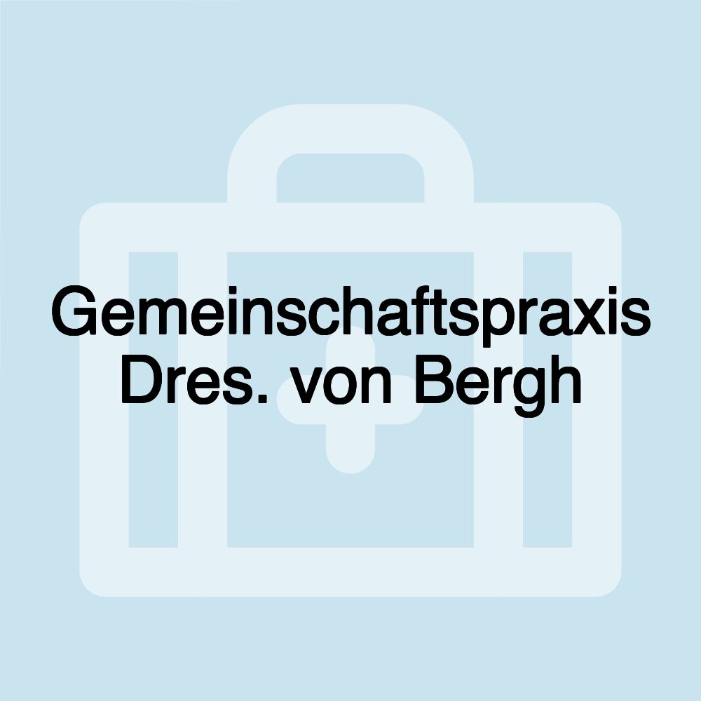 Gemeinschaftspraxis Dres. von Bergh