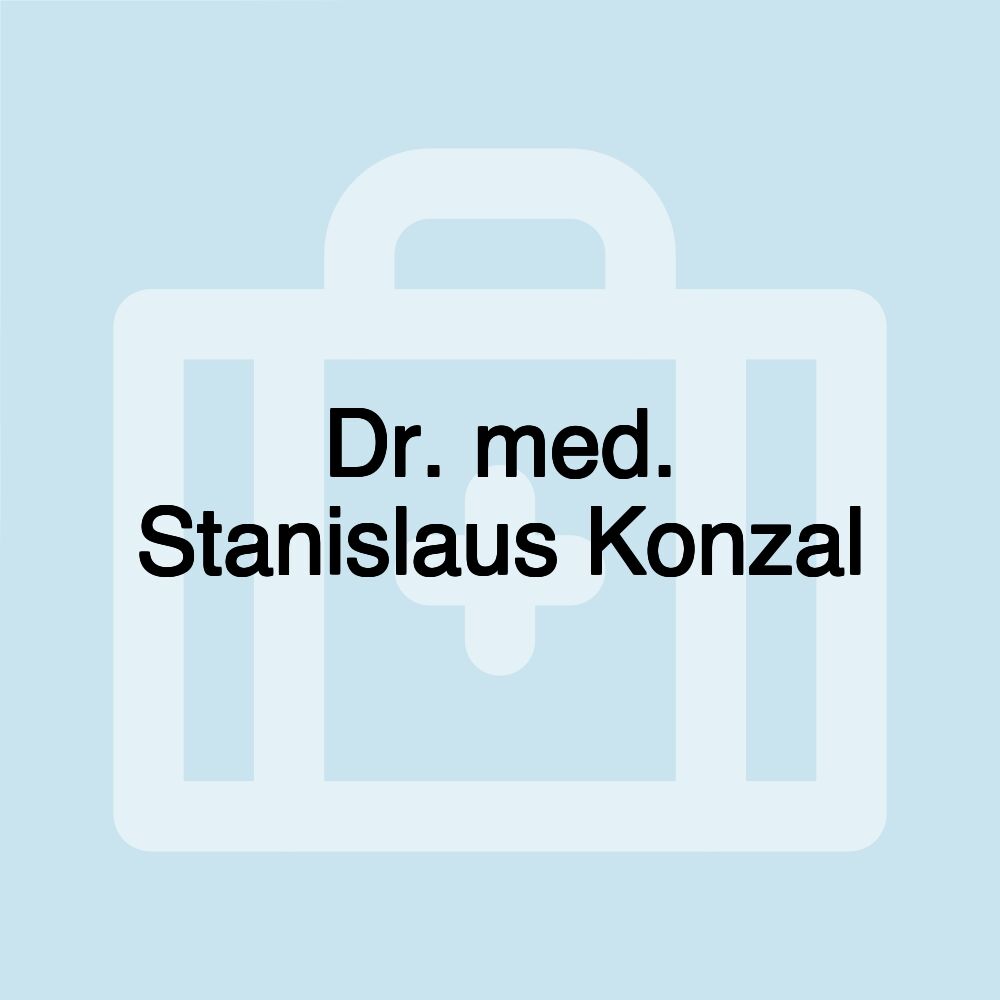 Dr. med. Stanislaus Konzal