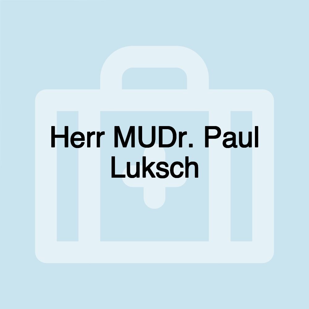 Herr MUDr. Paul Luksch