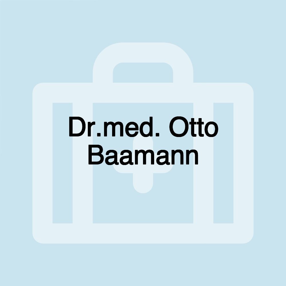 Dr.med. Otto Baamann