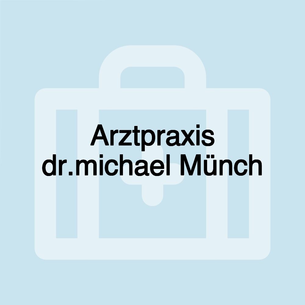 Arztpraxis dr.michael Münch