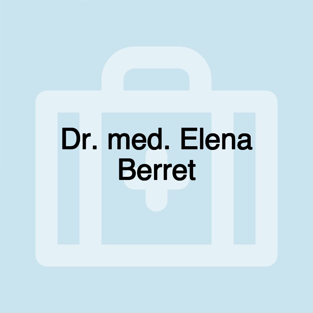 Dr. med. Elena Berret