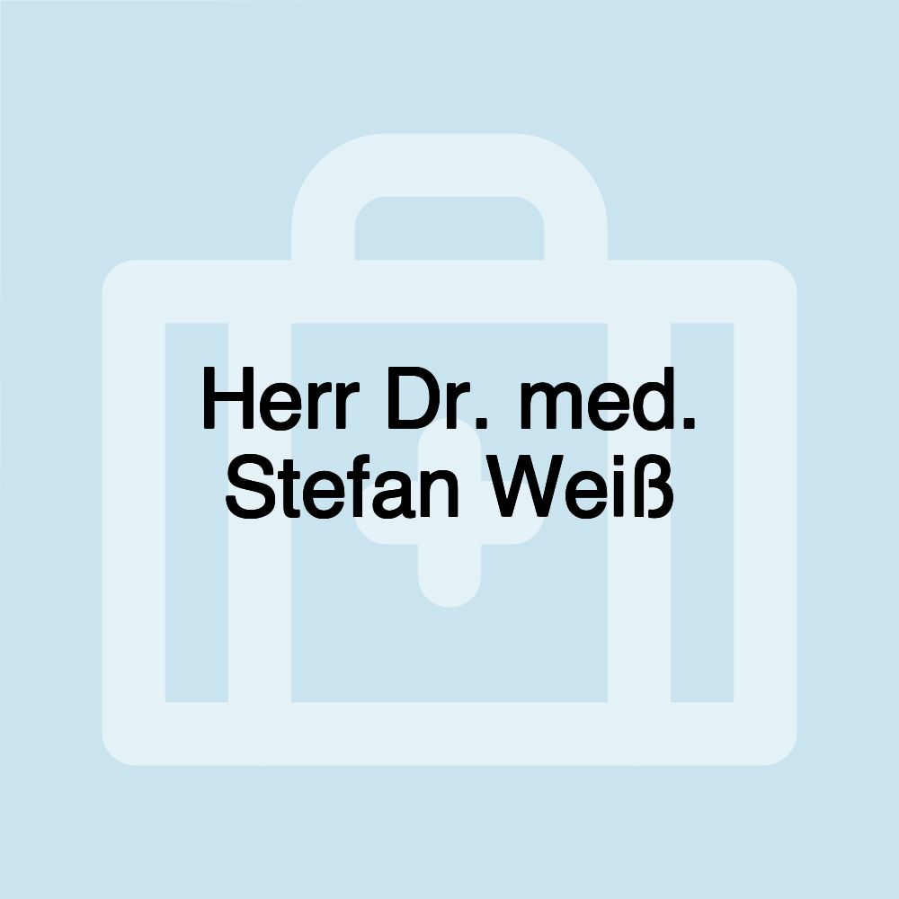 Herr Dr. med. Stefan Weiß