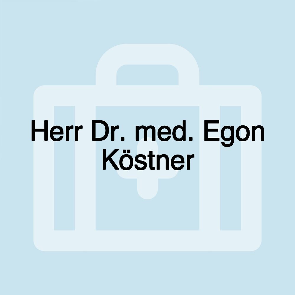 Herr Dr. med. Egon Köstner