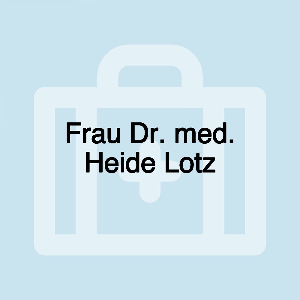 Frau Dr. med. Heide Lotz