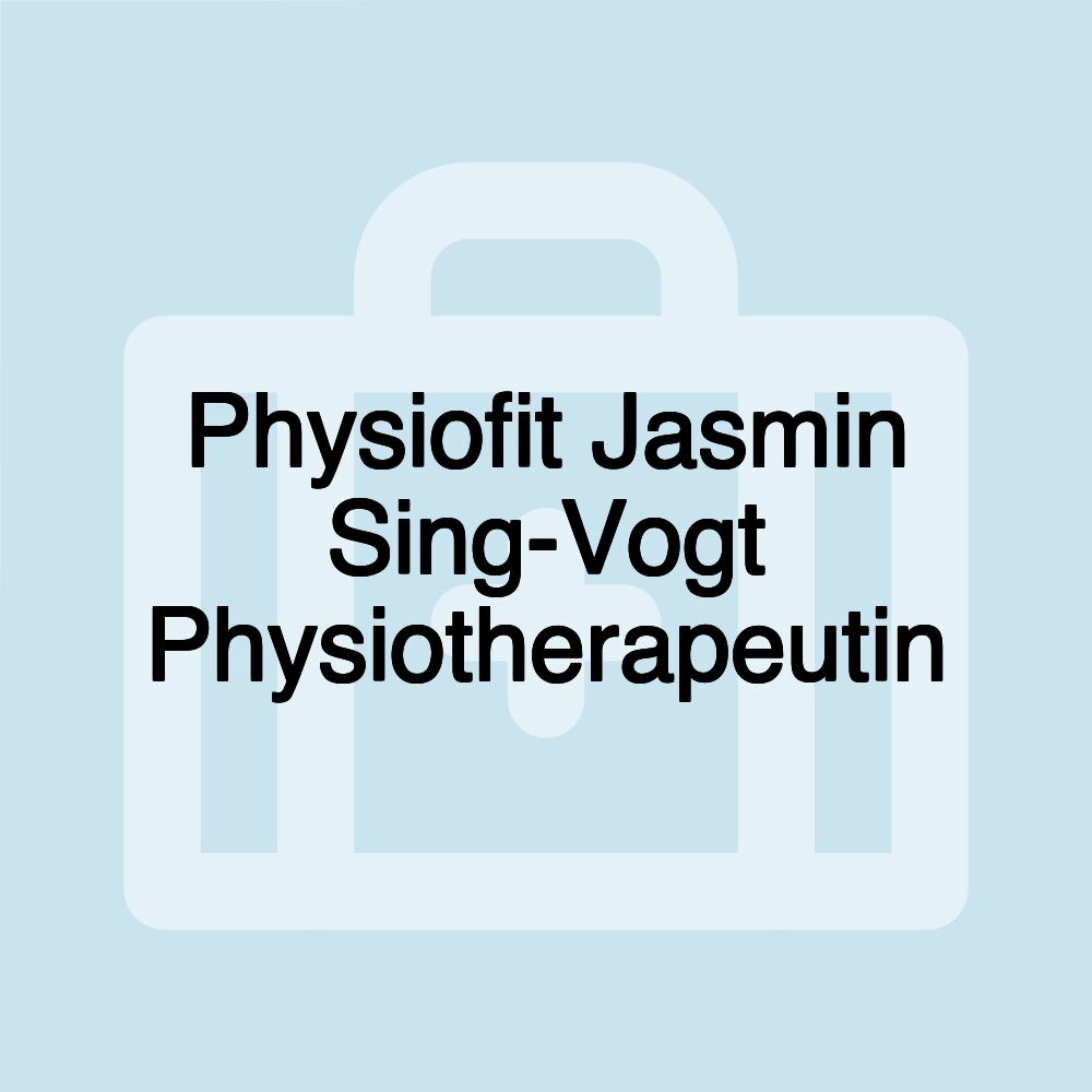 Physiofit Jasmin Sing-Vogt Physiotherapeutin