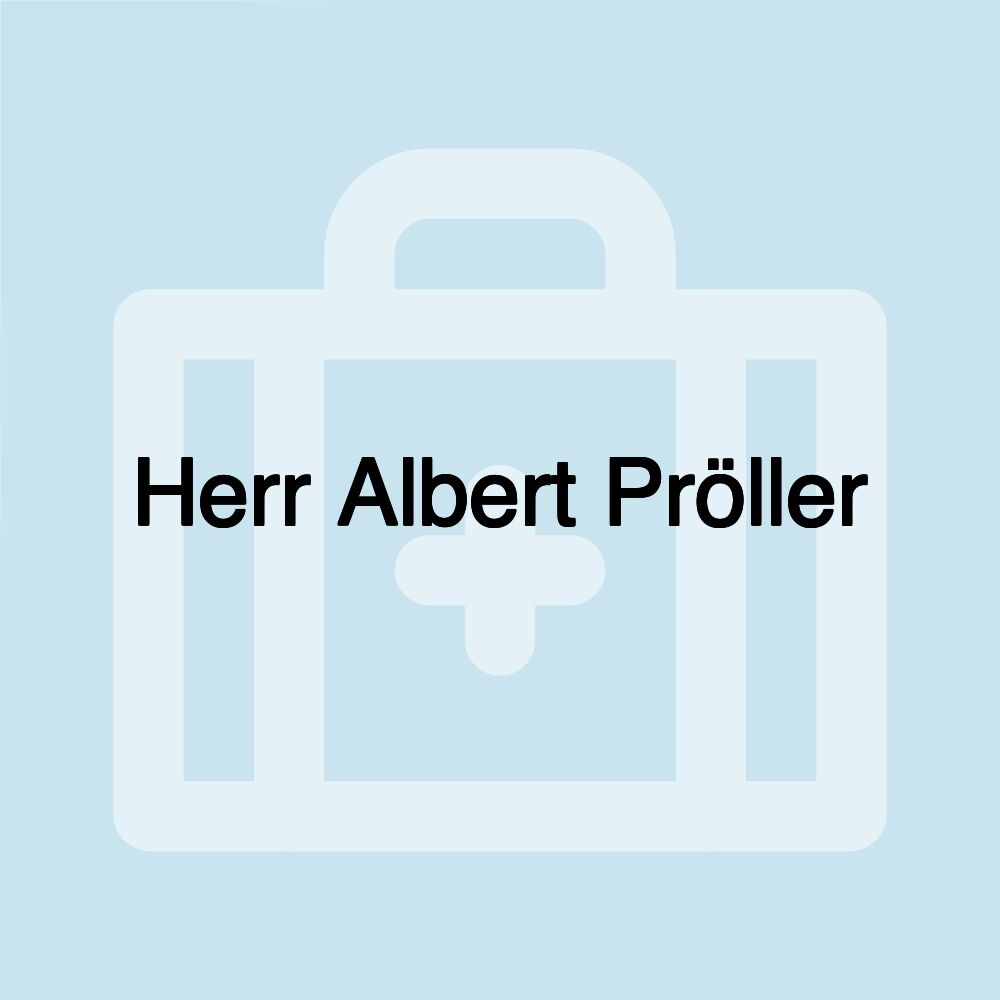 Herr Albert Pröller