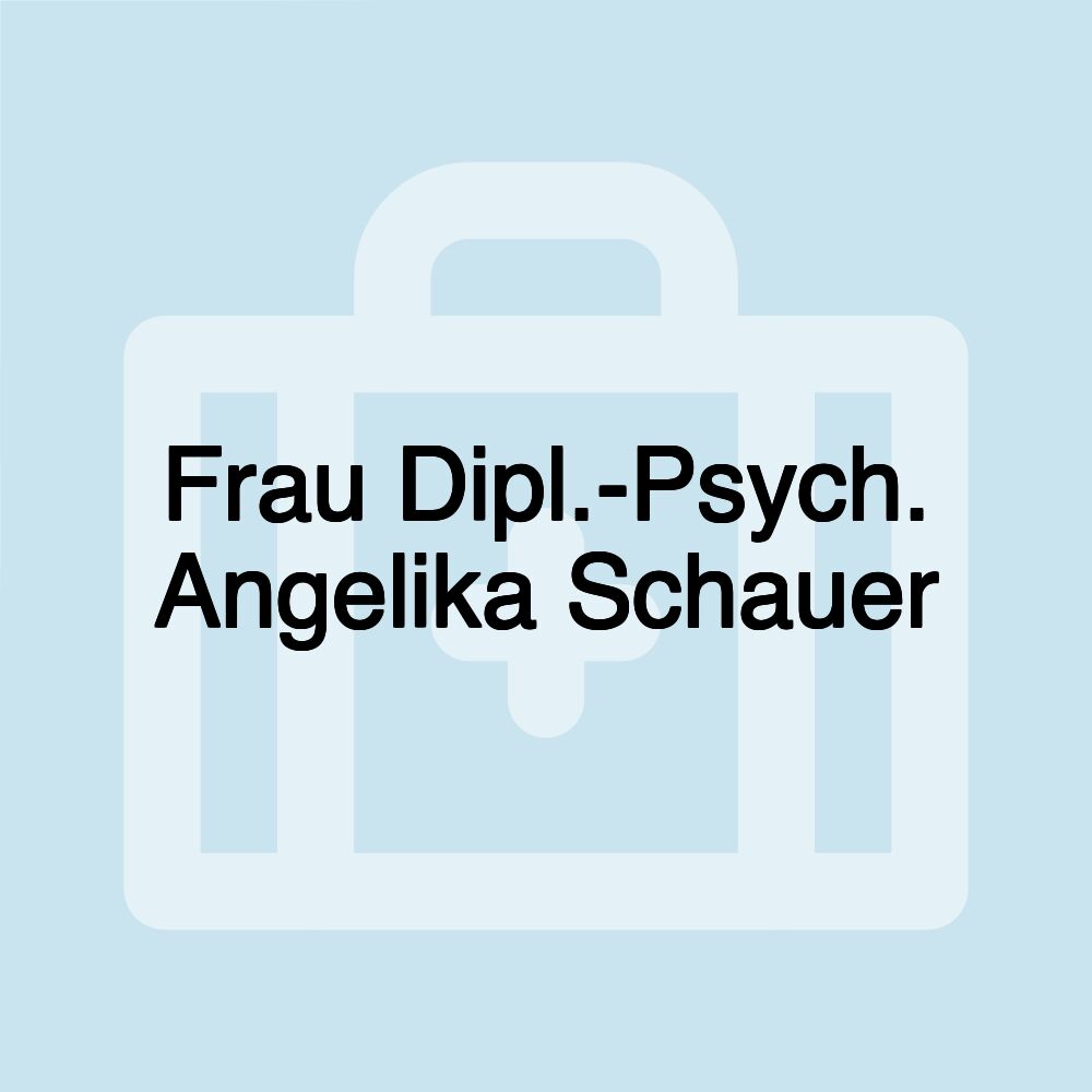 Frau Dipl.-Psych. Angelika Schauer