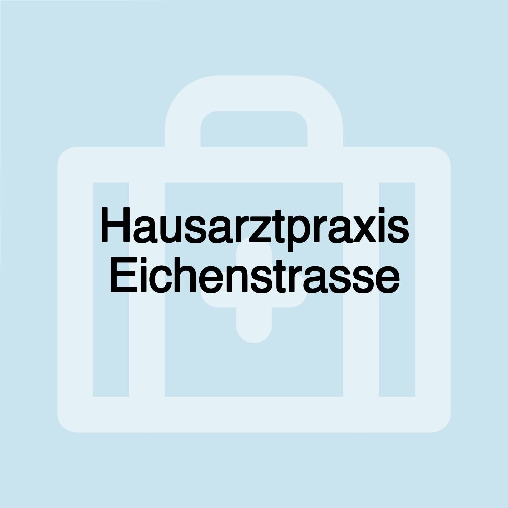 Hausarztpraxis Eichenstrasse