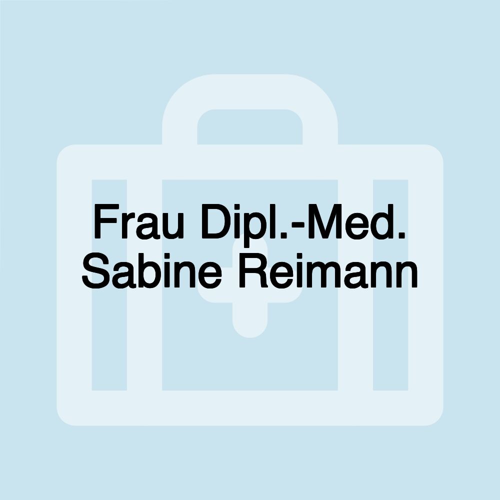 Frau Dipl.-Med. Sabine Reimann