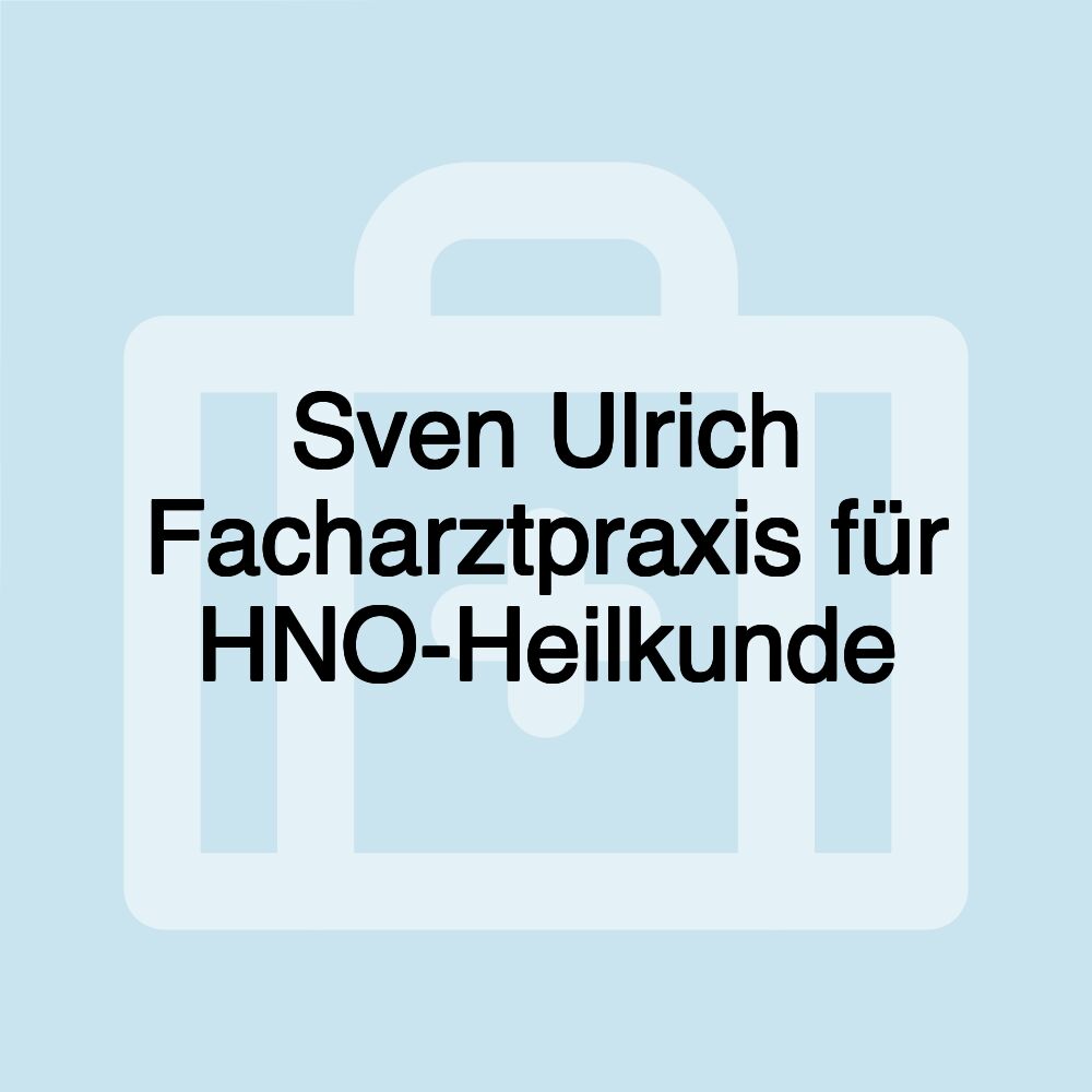 Sven Ulrich Facharztpraxis für HNO-Heilkunde