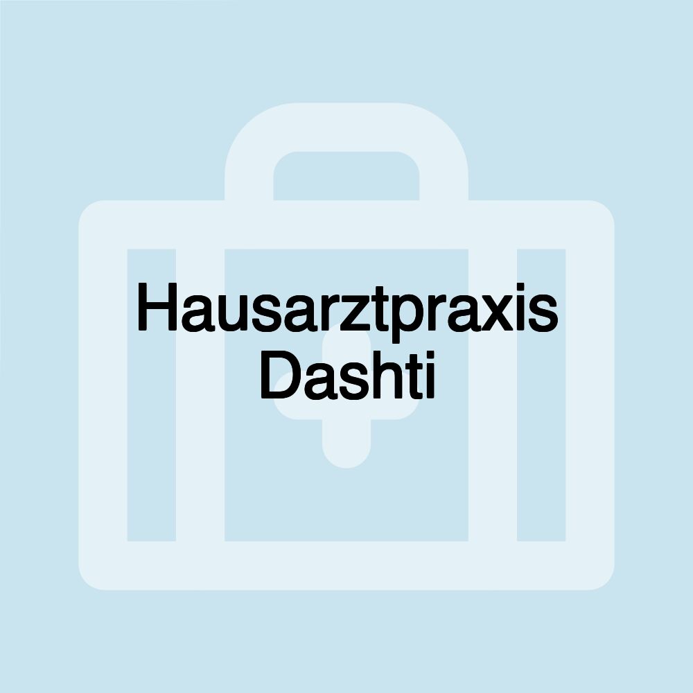 Hausarztpraxis Dashti