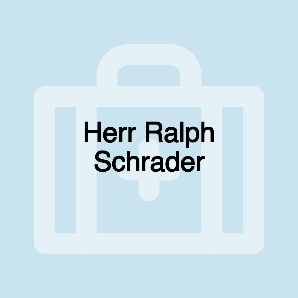 Herr Ralph Schrader