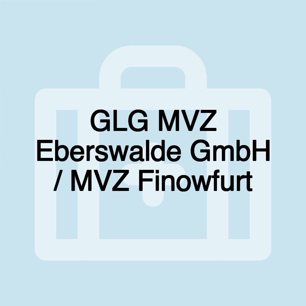 GLG MVZ Eberswalde GmbH / MVZ Finowfurt