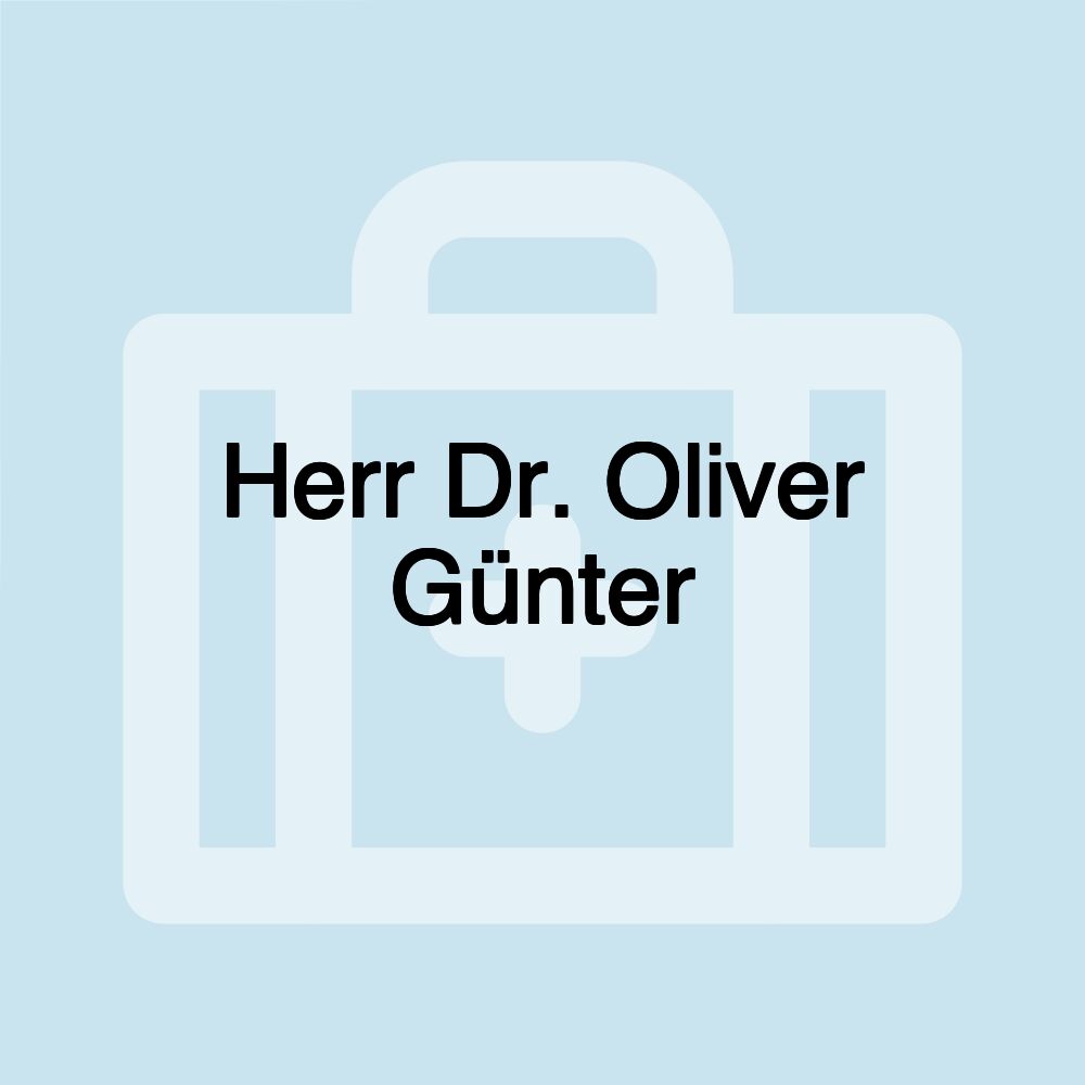 Herr Dr. Oliver Günter