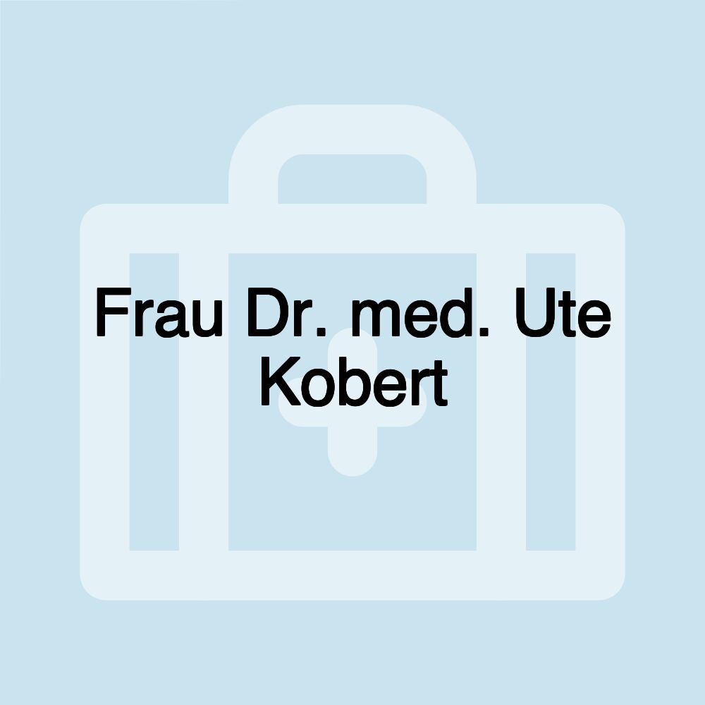 Frau Dr. med. Ute Kobert