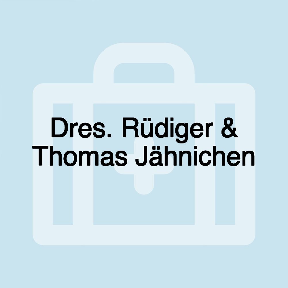 Dres. Rüdiger & Thomas Jähnichen