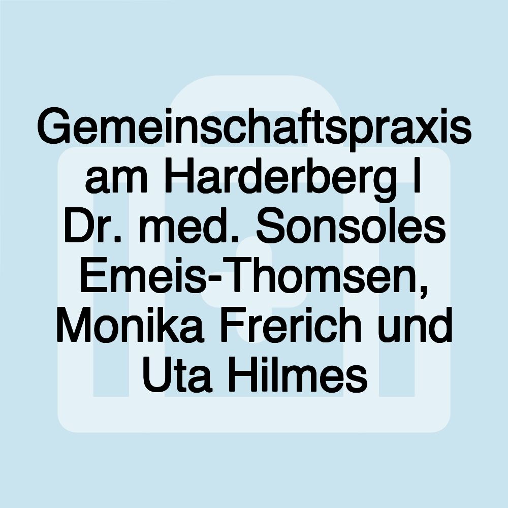 Gemeinschaftspraxis am Harderberg | Dr. med. Sonsoles Emeis-Thomsen, Monika Frerich und Uta Hilmes