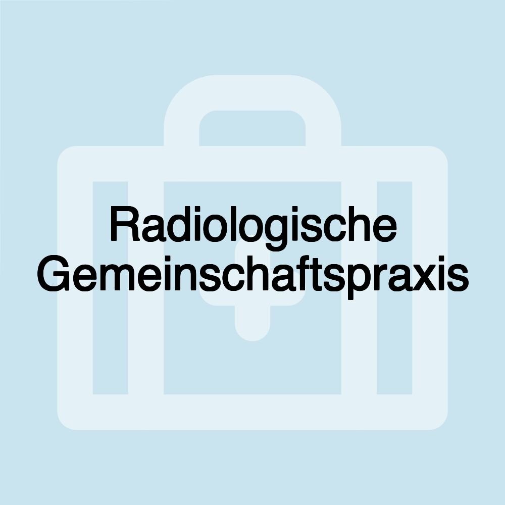 Radiologische Gemeinschaftspraxis