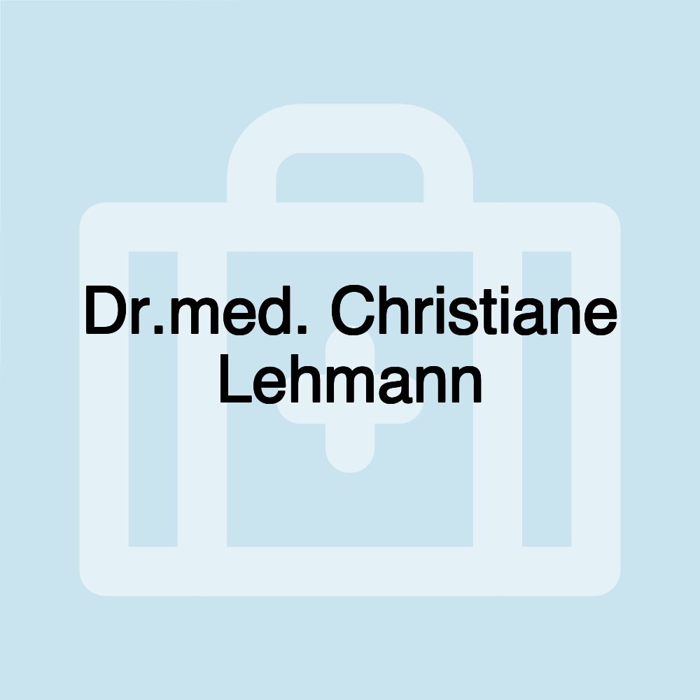 Dr.med. Christiane Lehmann